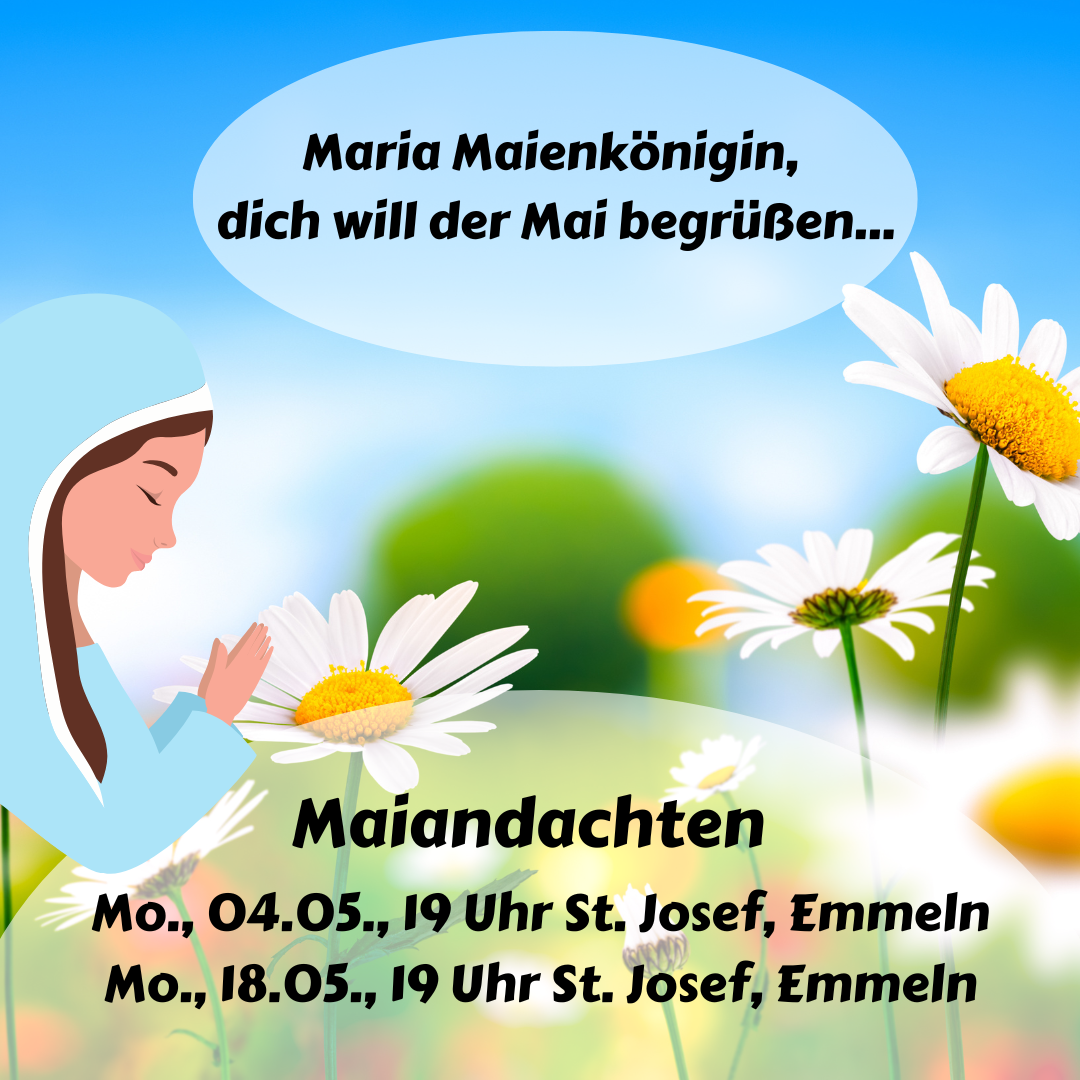 Mo., 04.05.2026, 19  Uhr Maiandacht St. Josef in Emmeln