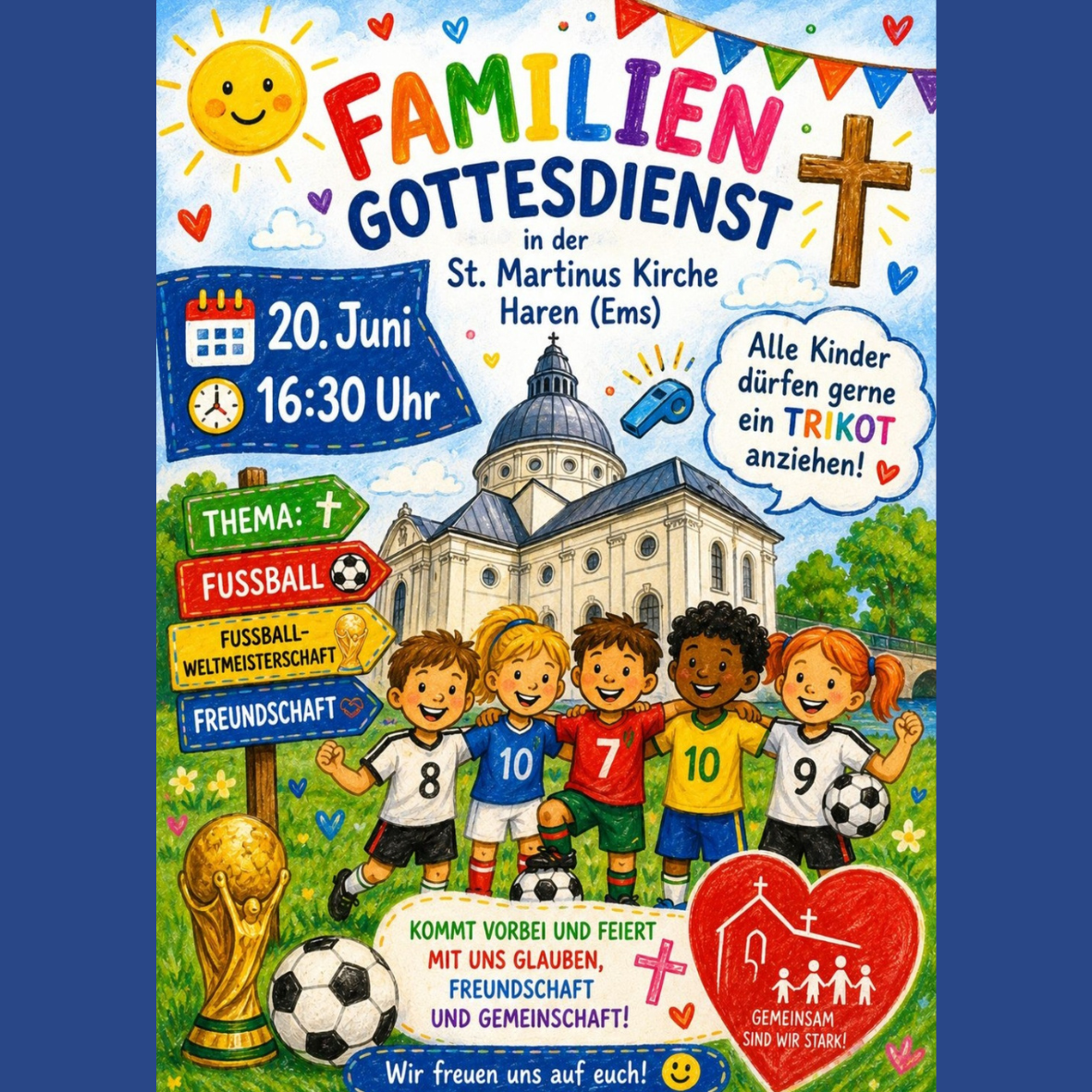 Sa., 20.06.2026, 16:30 Uhr Familienmesse St. Martinus Haren