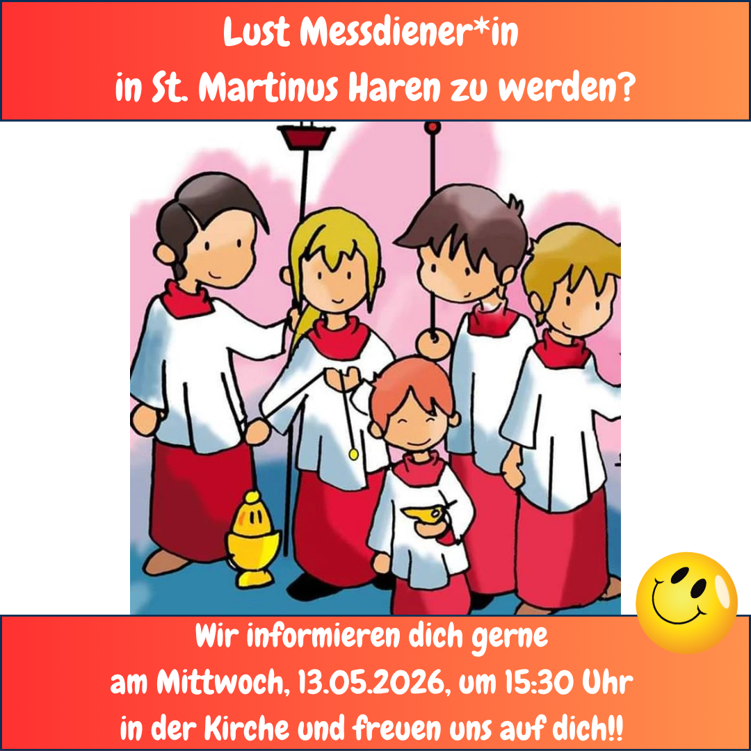 Mi., 13.05.2026, 15:30 Uhr 1. Messdienertreffen für neue Messdiener*innen in St. Martinus Haren